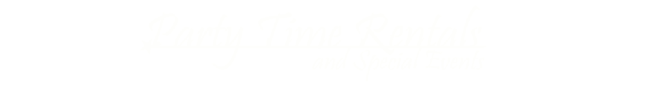 Party Time Rentals and Special Events marquee